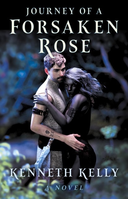 Journey of a Forsaken Rose - A Novel