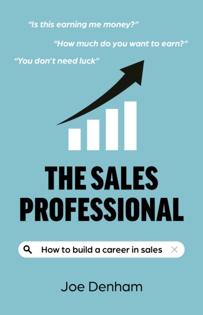 Sales Professional, The - How to build a career in sales