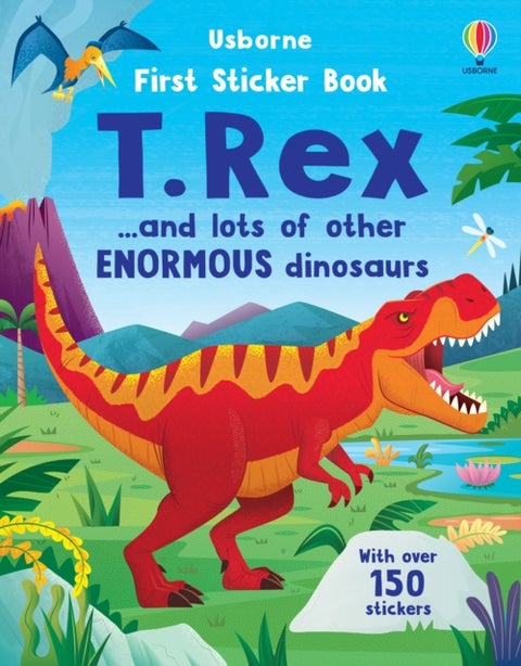 First Sticker Book T. Rex - and lots of other enormous dinosaurs