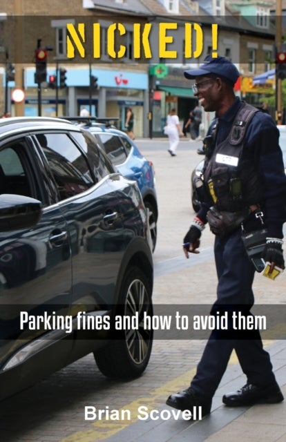 NICKED! - Parking fines and how to avoid them
