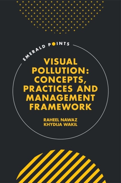 Visual Pollution - Concepts, Practices and Management Framework