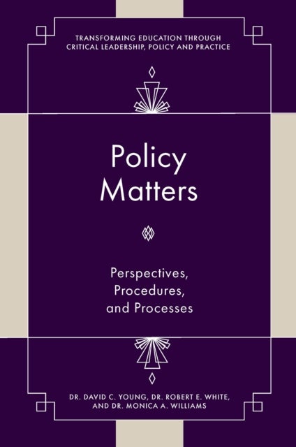 Policy Matters - Perspectives, Procedures, and Processes