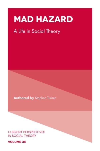 Mad Hazard - A Life in Social Theory