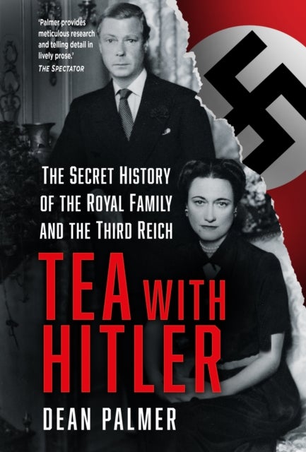 Tea with Hitler - The Secret History of the Royal Family and the Third Reich