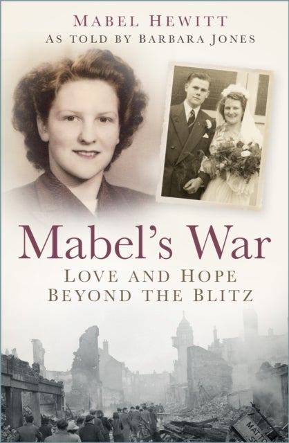 Mabel's War - Love and Hope Beyond the Blitz