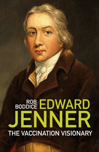 Edward Jenner - The Vaccination Visionary