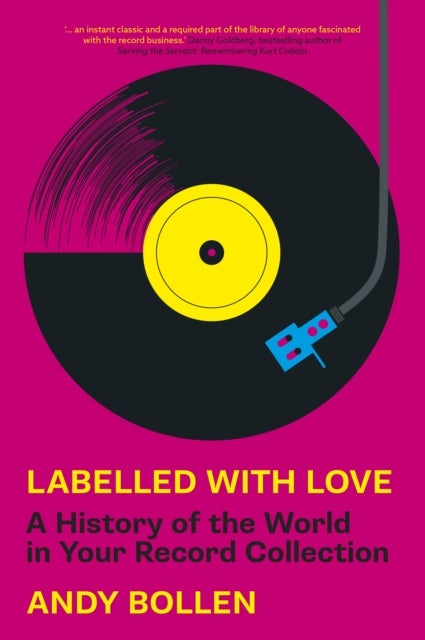 Labelled with Love - A History of the World in Your Record Collection