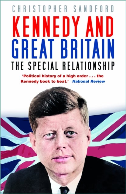 Kennedy and Great Britain - The Special Relationship