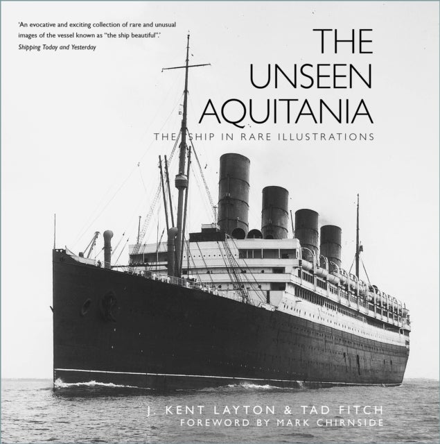 The Unseen Aquitania - The Ship in Rare Illustrations