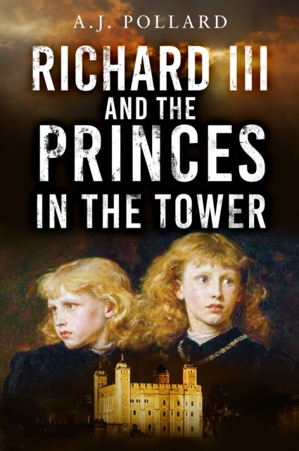 Bilde av Richard Iii And The Princes In The Tower Av A.j. Pollard