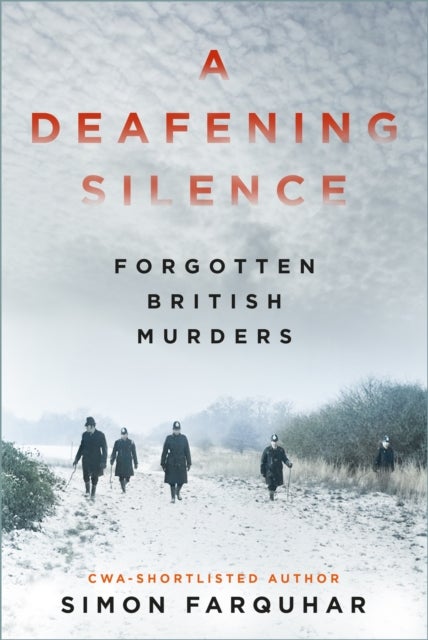 A Deafening Silence - Forgotten British Murders