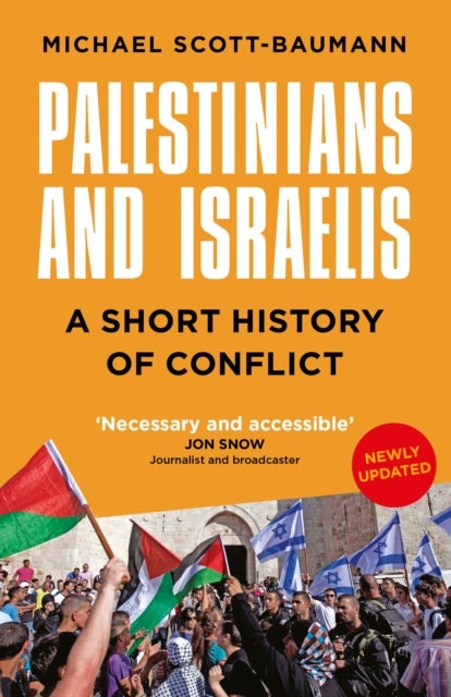 Palestinians and Israelis - A Short History of Conflict