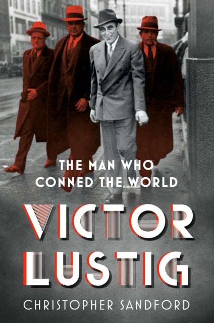 Victor Lustig - The Man Who Conned the World