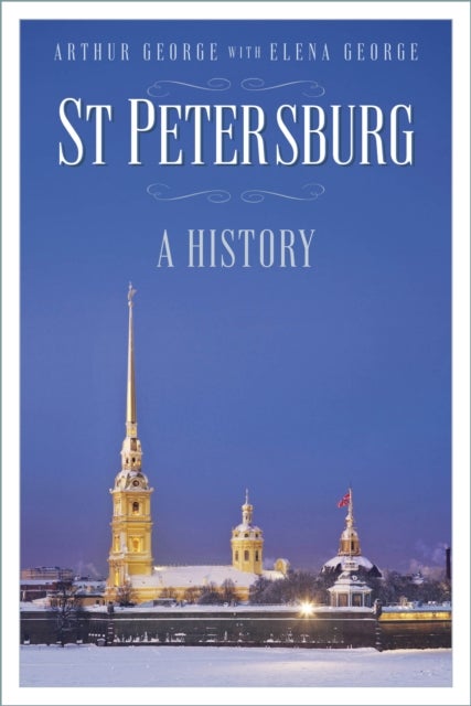 St Petersburg - A History