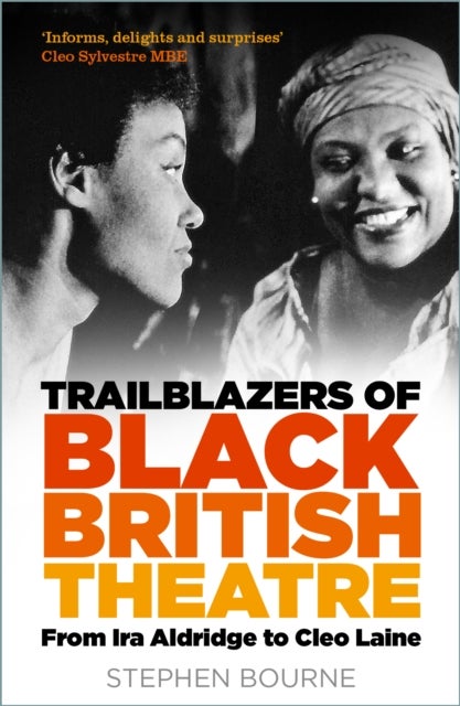 Trailblazers of Black British Theatre - From Ira Aldridge to Cleo Laine
