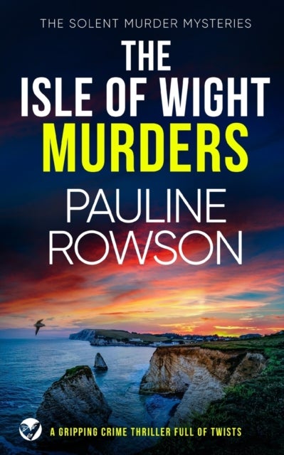 Bilde av The Isle Of Wight Murders A Gripping Crime Thriller Full Of Twists Av Pauline Rowson