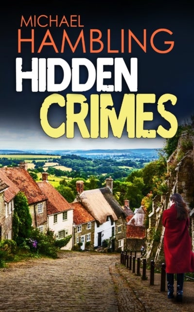 Bilde av Hidden Crimes A Totally Captivating Crime Mystery Av Michael Hambling