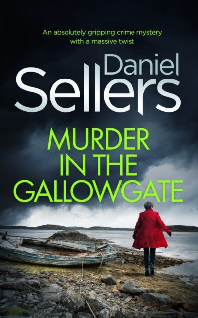 Bilde av Murder In The Gallowgate An Absolutely Gripping Crime Mystery With A Massive Twist Av Daniel Sellers