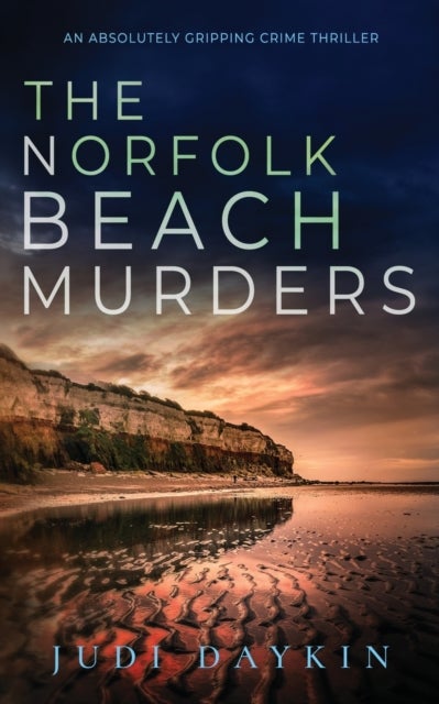 Bilde av The Norfolk Beach Murders An Absolutely Gripping Crime Thriller Av Judi Daykin