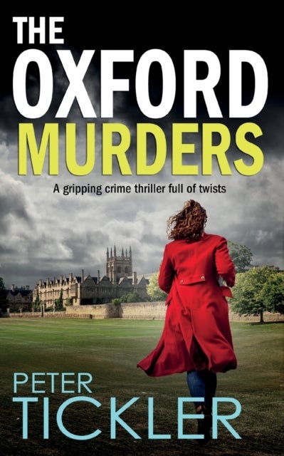 Bilde av The Oxford Murders A Gripping Crime Thriller Full Of Twists Av Peter Tickler