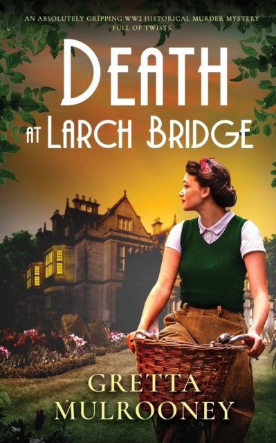 Bilde av Death At Larch Bridge An Absolutely Gripping Ww2 Historical Murder Mystery Full Of Twists Av Gretta Mulrooney