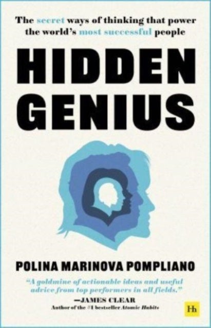 Hidden Genius - The secret ways of thinking that power the world's most successful people