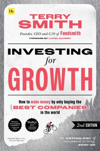 Investing for Growth (Second Edition) - How to make money by only buying the best companies in the world