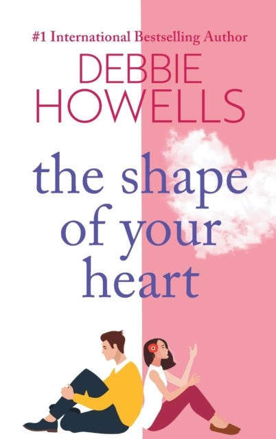 The Shape of Your Heart - A completely heartbreaking new novel from Debbie Howells