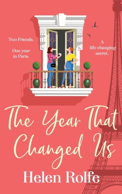 The Year That Changed Us - A BRAND NEW beautiful, uplifting, heartwarming read from Helen Rolfe for 2024