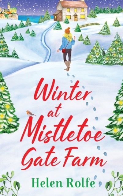 Winter at Mistletoe Gate Farm - An uplifting, feel-good read from Helen Rolfe