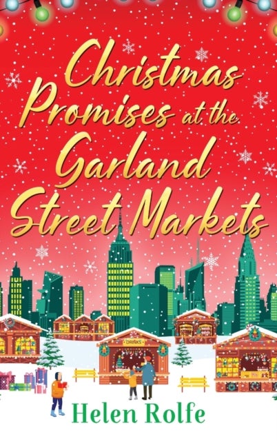 Christmas Promises at the Garland Street Markets - A cozy, heartwarming romantic festive read from Helen Rolfe