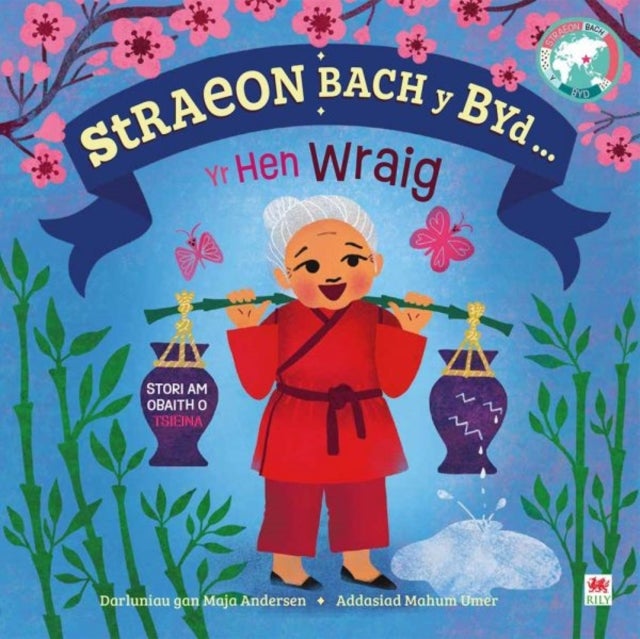 Straeon Bach y Byd: Hen Wraig / Old Woman