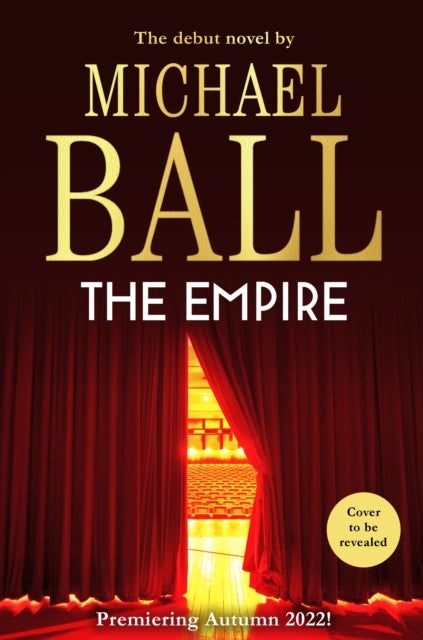 The Empire - The debut novel from the master of musical theatre, Michael Ball