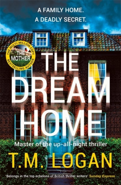 The Dream Home - Pre-order the new unrelentingly gripping novel from the master of the up-all-night thriller