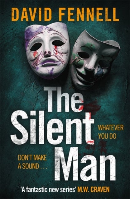 The Silent Man - The brand new crime thriller from the acclaimed author of The Art of Death