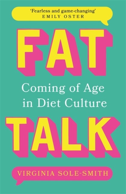 Fat Talk - Coming of age in diet culture