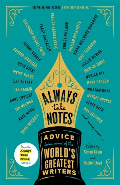 Always Take Notes - Advice from some of the world's greatest writers