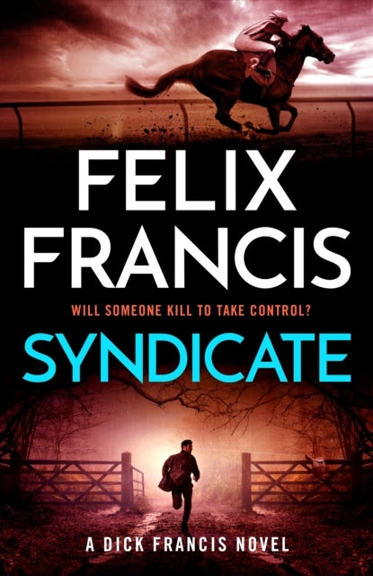 Syndicate - The breakneck new novel from the master of the racing thriller