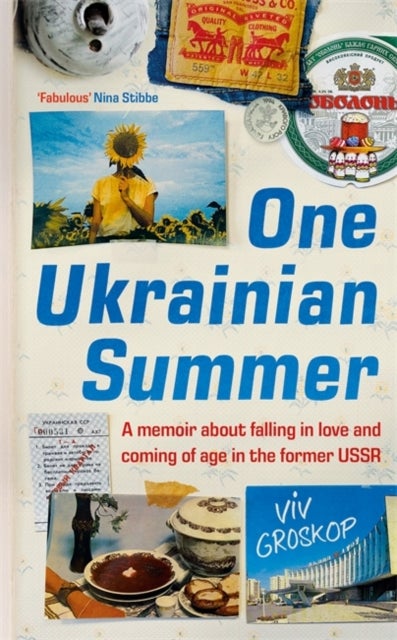 One Ukrainian Summer - A memoir about falling in love and coming of age in the former USSR