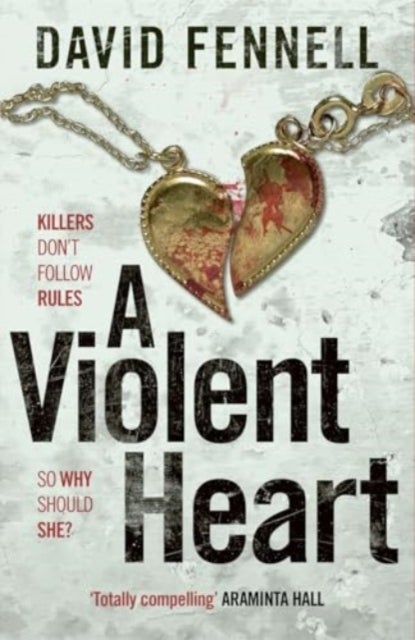 A Violent Heart - The brand new 2024 crime thriller from the acclaimed author of The Art of Death