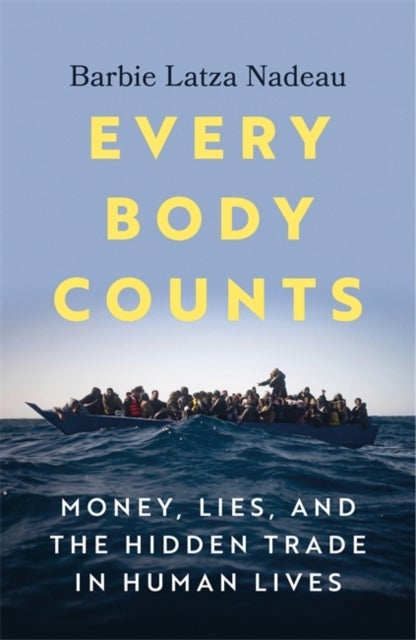 Every Body Counts - Money, lies, and the hidden trade in human lives