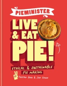 Pieminister: Live and Eat Pie! - Ethical & Sustainable Pie Making