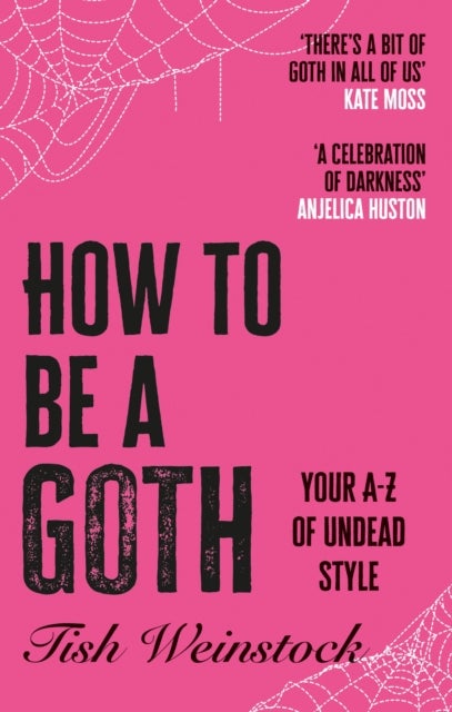 How to Be a Goth - Your A-Z of Undead Style