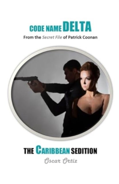 The Caribbean Sedition - From The Secret File Of Patrick Coonan