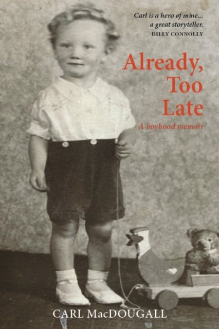 Already, Too Late - a boyhood memoir