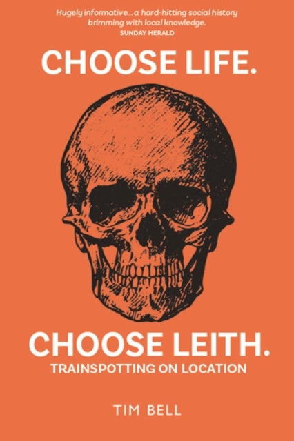 Bilde av Choose Life. Choose Leith. Av Tim Bell