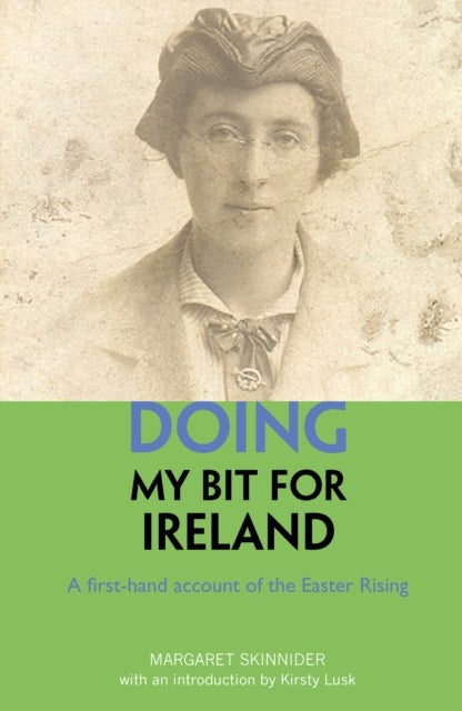 Doing My Bit For Ireland - A first-hand account of the Easter Rising