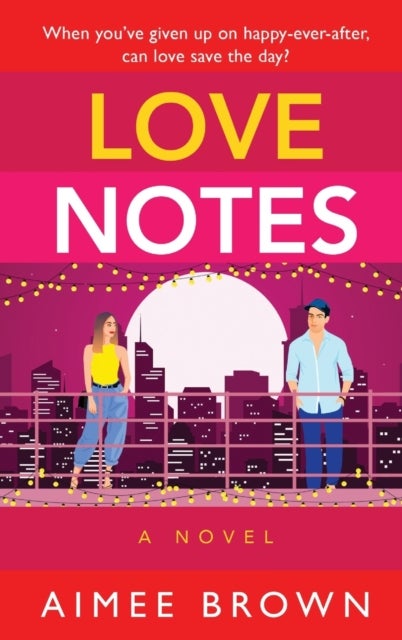 Love Notes - A hilarious romantic comedy from Aimee Brown