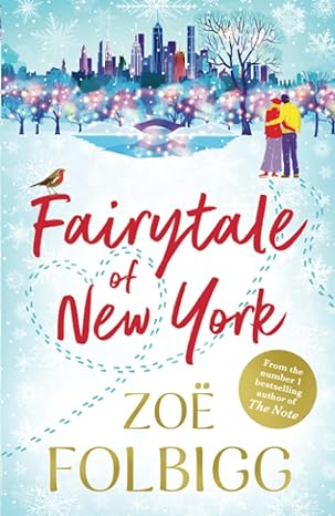 Fairytale of New York - The BRAND NEW warm, feel-good read from NUMBER ONE BESTSELLER Zoe Folbigg