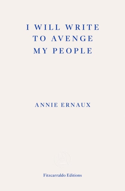 I Will Write To Avenge My People - WINNER OF THE 2022 NOBEL PRIZE IN LITERATURE - The Nobel Lecture